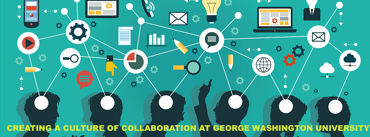 Creating a Culture of Collaboration at GWU (C3@GWU)
