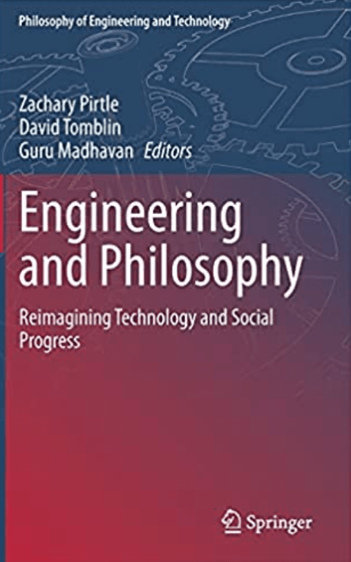 Book Cover Image of Engineering and Philosophy: Reimagining Technology and Social Progress