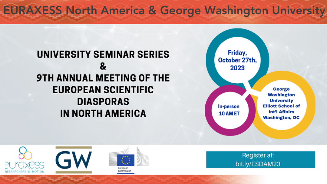 EURAXESS North America & George Washington University University Seminar Series and 9th Annual Meeting of the European Scientific Diasporas in North America