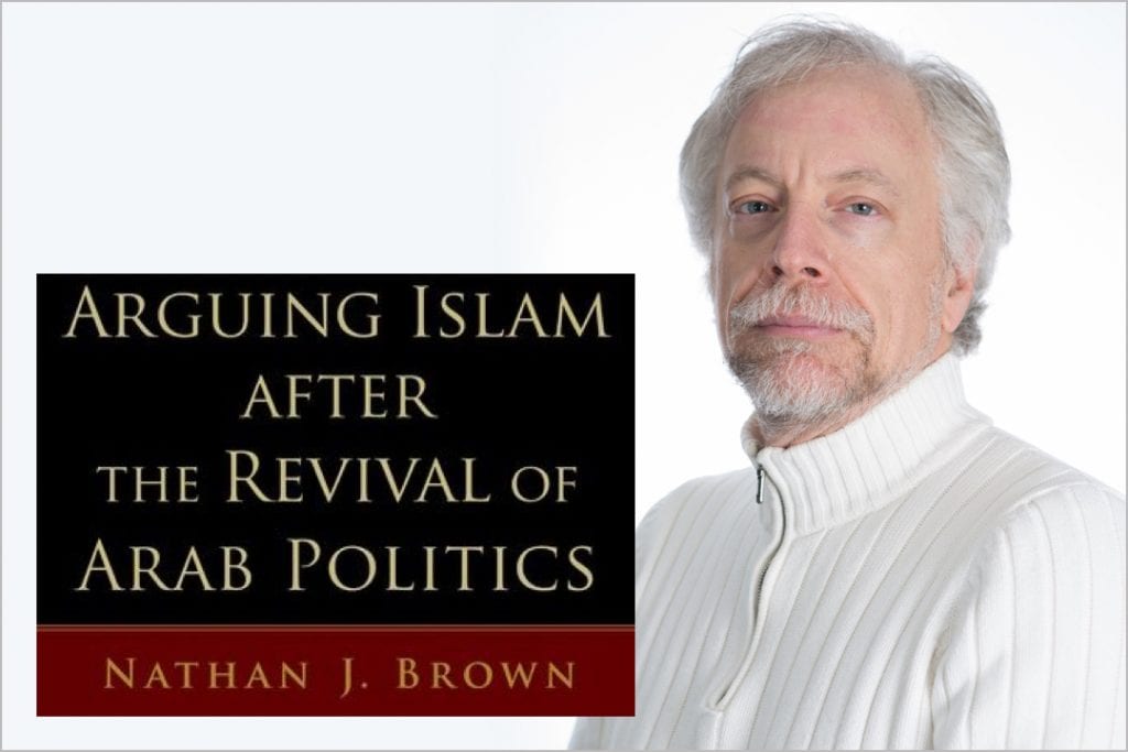 Arguing Islam book with author Dr. Nathan Brown