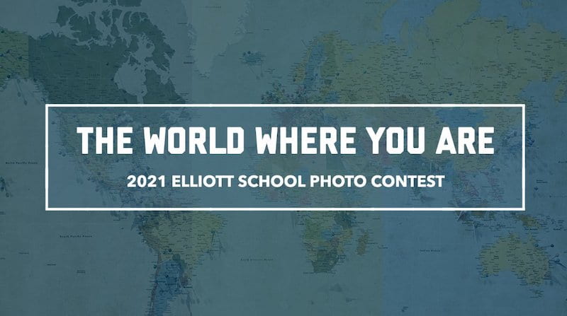 The World Where You Are 2021 Elliott School Photo Contest, background image of a world map