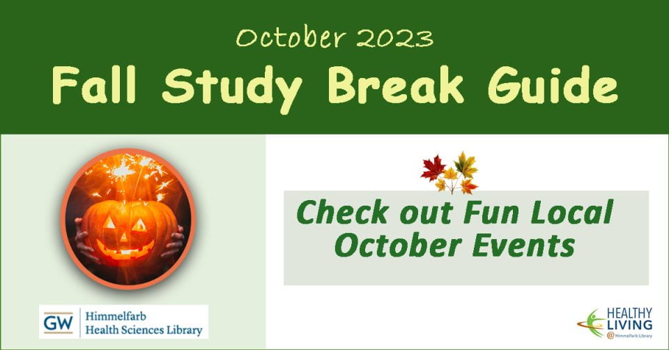 Healthy Living @ Himmelfarb October 2023 Study Break Guide