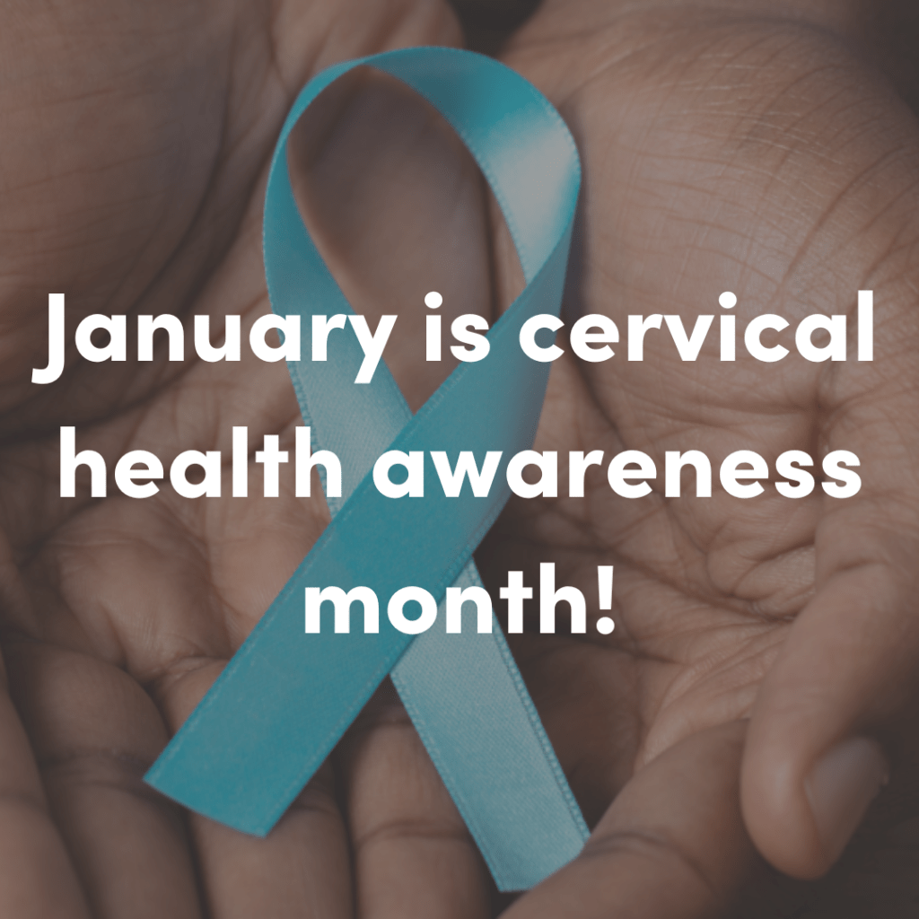 A teal ribbon in a person's hand. On top of the image, text reads "January is cervical health awareness month!"