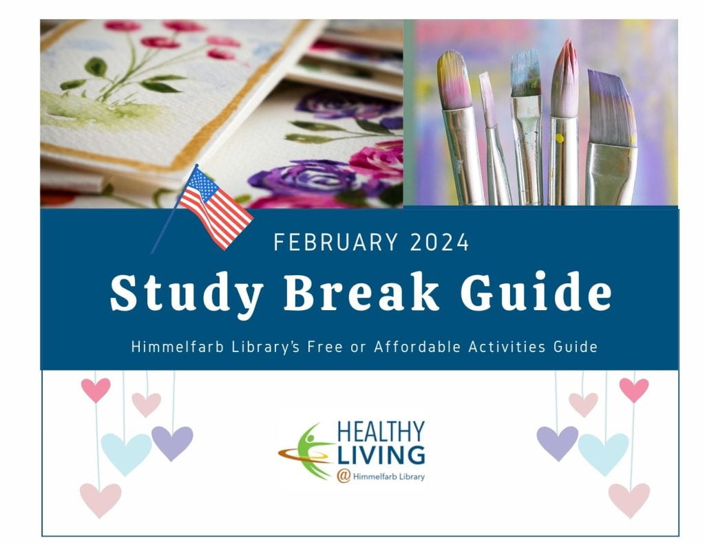 February 2024 Study Break Guide with images of painted card, paint brushes and hearts on strings