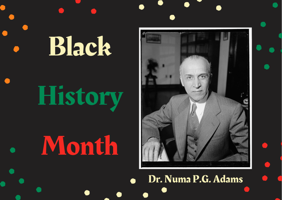 Black History Month. Image of Dr. Numa P.G. Adams with his name beneath.