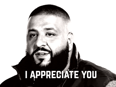 DJ Khaled GIF saying, "I appreciate you."